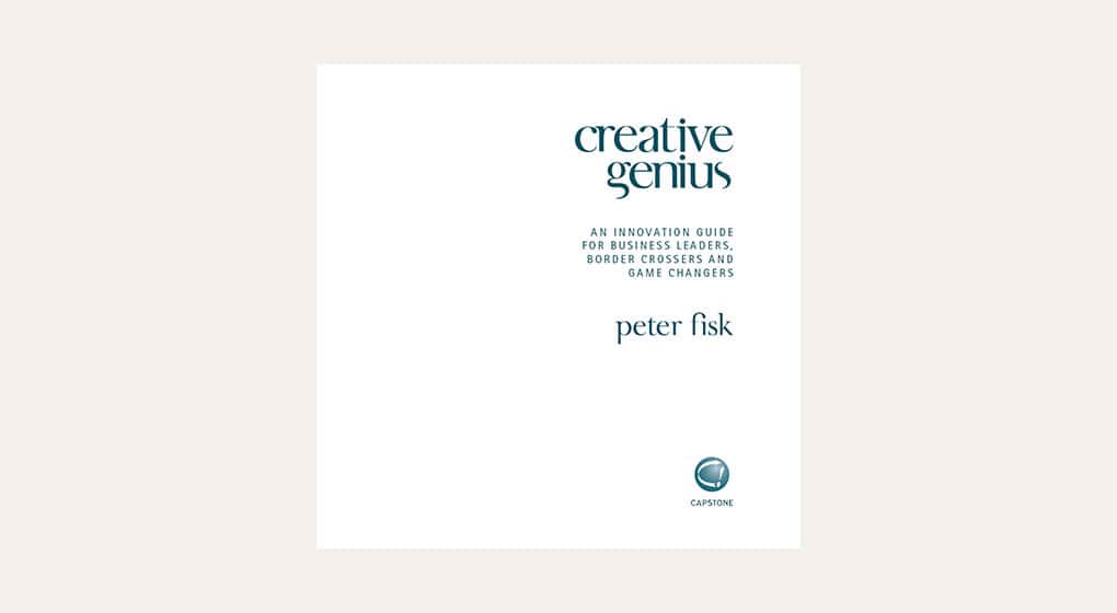 Creative Genius: An Innovative Guide for Business Leaders, Border Crossers and Game Changers - cover