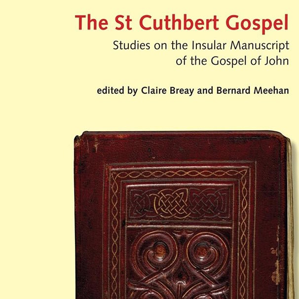 The St Cuthbert Gospel: Studies on the Insular Manuscript of the Gospel of John - cover